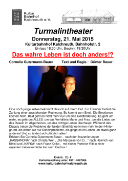 Donnerstag, 21. Mai 2015, 19:30 Uhr Turmalintheater Das wahre