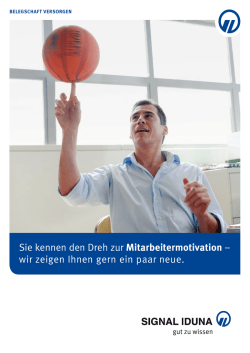 Sie kennen den Dreh zur Mitarbeitermotivation – wir zeigen Ihnen