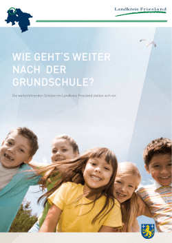 WIE GEHT`s WEITEr nacH dEr GrundscHulE?