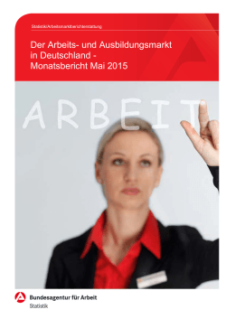 Monatsbericht Mai 2015 - Statistik der Bundesagentur für Arbeit