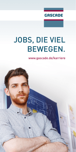 JOBS, DIE VIEL BEWEGEN. - GASCADE Gastransport GmbH