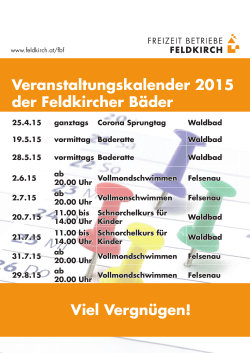 Veranstaltungskalender 2015 der Feldkircher Bäder Viel Vergnügen!