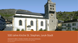 500 Jahre Pfarrkirche St. Stephan, Leuk-Stadt