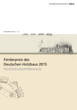 Förderpreis des Deutschen Holzbaus 2015 Hochschulwettbewerb