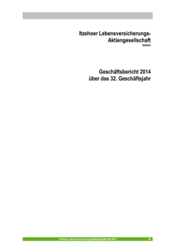 Itzehoer Lebensversicherungs- Aktiengesellschaft Gesch&auml;ftsbericht