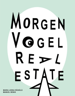 "Morgenvogel Real Estate" Manuel Bonik, Maria-Leena Räihälä