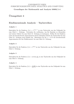 ¨Ubungsblatt 3 Eindimensionale Analysis – Taylorreihen