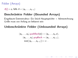 Beschränkte Felder (Bounded Arrays) Unbeschränkte Felder