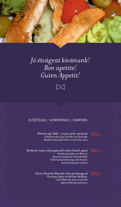J&oacute; &eacute;tv&aacute;gyat k&iacute;v&aacute;nunk! Bon apetite! Guten Appetit!