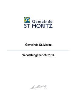 Gemeinde St. Moritz Verwaltungsbericht 2014