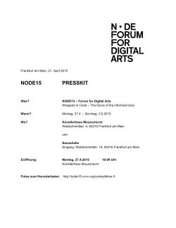 Presskit 21.4.2015 Deutsch  - NODE15 Forum for Digital Arts