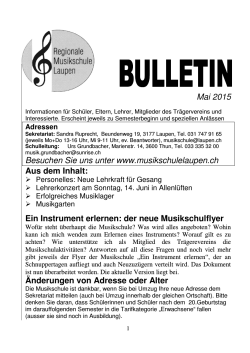 April 2015 Besuchen Sie uns unter www.musikschulelaupen.ch Aus