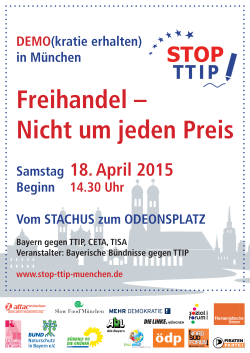 Bayern gegen TTIP, CETA, TISA Veranstalter: Bayerische
