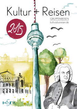 Gruppenreisekatalog 2015 - Kultur + Reisen Schemenz GmbH