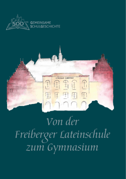 Von der Freiberger Lateinschule zum Gymnasium