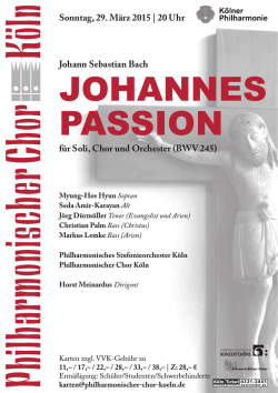 JOHANNES PASSION - Philharmonischer Chor Köln