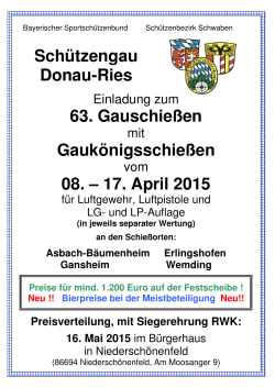 63. Gauschießen Gaukönigsschießen 08. – 17. April 2015
