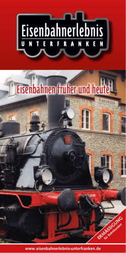 Eisenbahnen früher und heute - Eisenbahnerlebnis Unterfranken