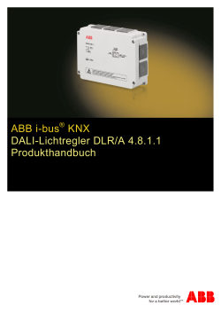 ABB i-bus KNX DALI-Lichtregler DLR/A 4.8.1.1 Produkthandbuch