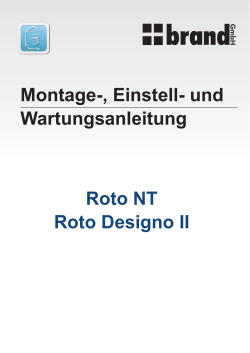 Montage-, Einstell- und Wartungsanleitung Roto NT Roto Designo II