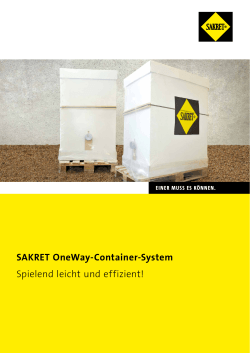 SAKRET OneWay-Container-System Spielend leicht und effizient!