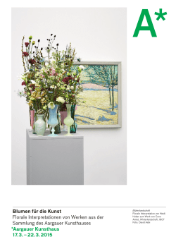 Blumen für die Kunst Florale Interpretationen von Werken aus der