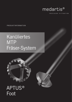 APTUS&reg; Foot Kan&uuml;liertes MTP Fr&auml;ser-System