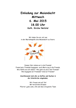 Einladung zur Maiandacht Mittwoch 6. Mai 2015 18.00 Uhr Kath
