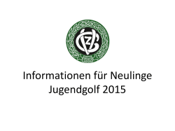 Informationen für Neulinge Jugendgolf 2015