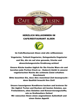 HERZLICH WILLKOMMEN IM CAFE/RESTAURANT ALSEN