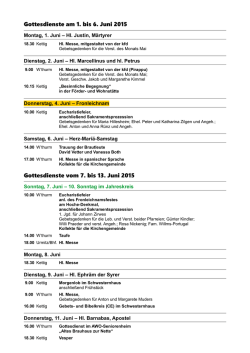 Gottesdienste am 1. bis 6. Juni 2015 Gottesdienste vom 7. bis 13
