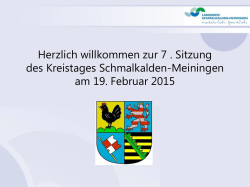 Herzlich willkommen zur 7 . Sitzung des Kreistages Schmalkalden