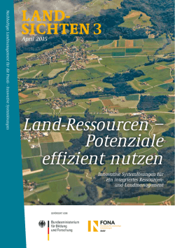 Land-Ressourcen – Potenziale effizient nutzen