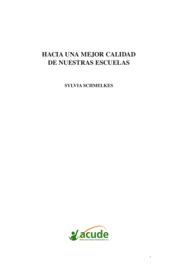 Hacia una mejor calidad de nuestras escuelas. M&eacute;xico: SEP.