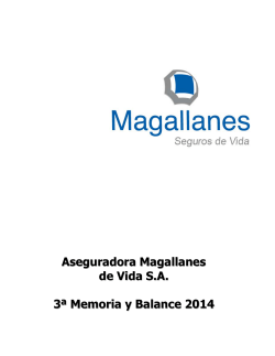 Aseguradora Magallanes de Vida S.A. 3ª Memoria y Balance 2014