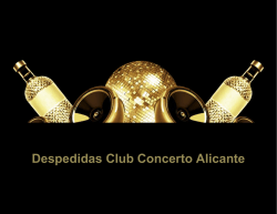 Despedidas Club Concerto Alicante