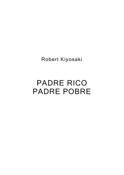 Kiyosaki, Robert - Padre Rico Padre Pobre