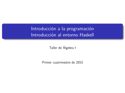 Introducci&oacute;n a la programaci&oacute;n Introducci&oacute;n al entorno Haskell