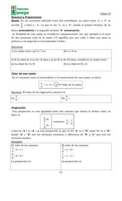 Clase-15 Razones y Proporciones: Razón: Es un cuociente