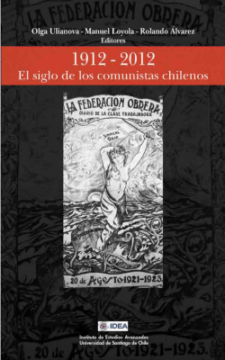 1912-2012 El siglo de los comunistas chilenos