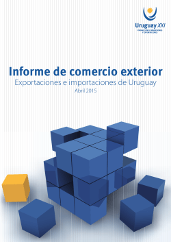 Informe de Comercio Exterior del Uruguay - Abril 2015