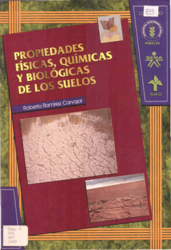 PROPIEDADES F&Iacute;SICAS QU&Iacute;MICAS y BIOL&Oacute;GICAS DE LOS SUELOS