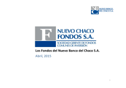 Abril, 2015 Los Fondos del Nuevo Banco del Chaco S.A.