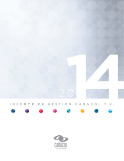Informe de Gesti&oacute;n 2014 - Portal Corporativo Caracol Televisi&oacute;n