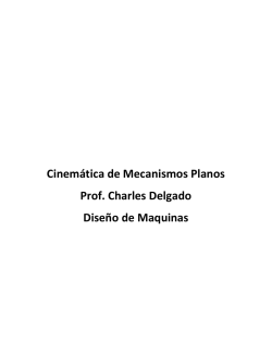 Cinemática de Mecanismos Planos Prof. Charles Delgado Diseño