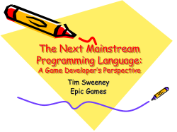 The Next Mainstream Programming Language: A Game