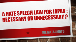A Hate Speech Law For Japan : Necessary or