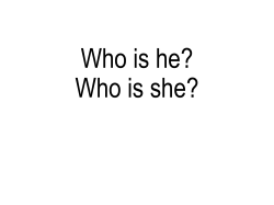 Is he ～? Is she