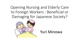 Opening Nursing Care to Foreign Workers :
