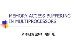 MEMORY ACCESS BUFFERING IN MULTIPROCESSORS